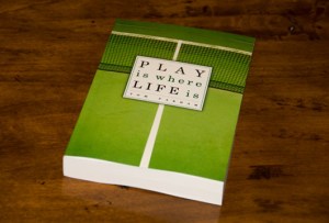 Play Is Where Life Is